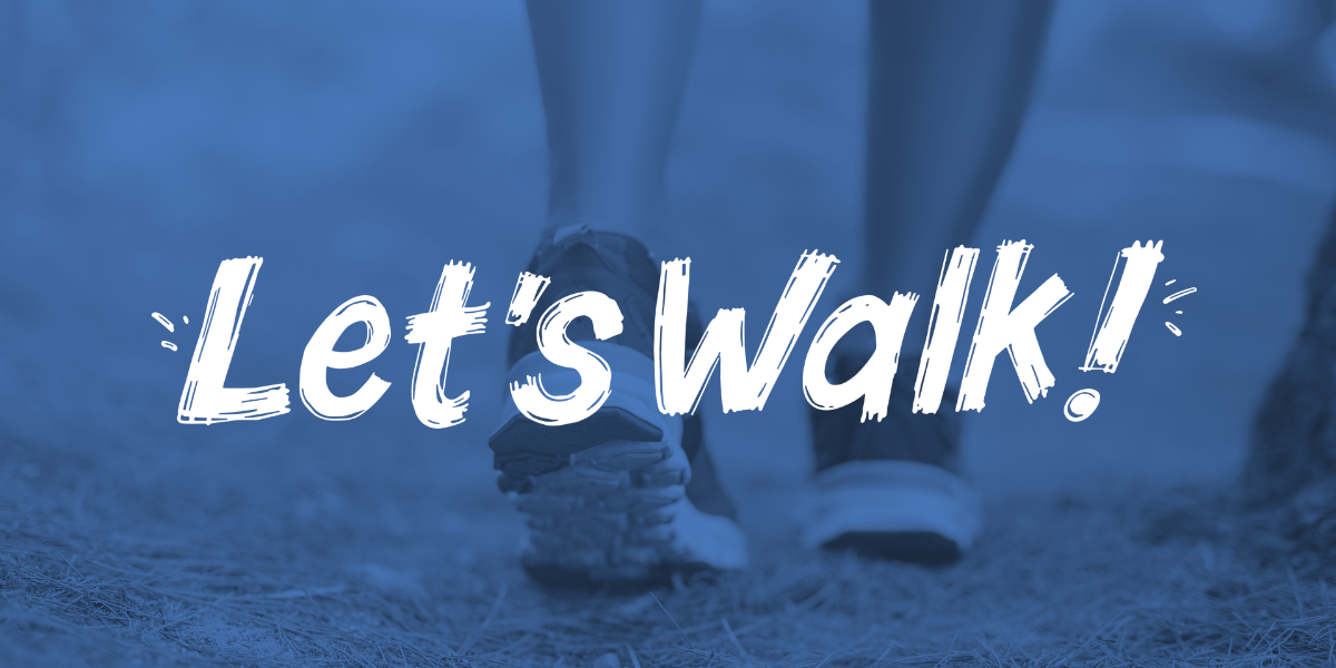 Blue image of walking shoes with Let's Walk! written over top of it